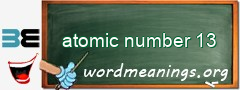WordMeaning blackboard for atomic number 13